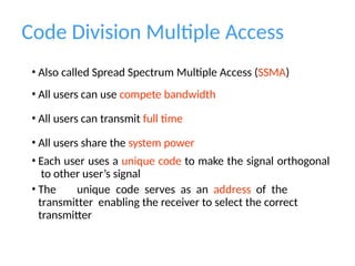 frequency division, code division ,time division multiple access ...