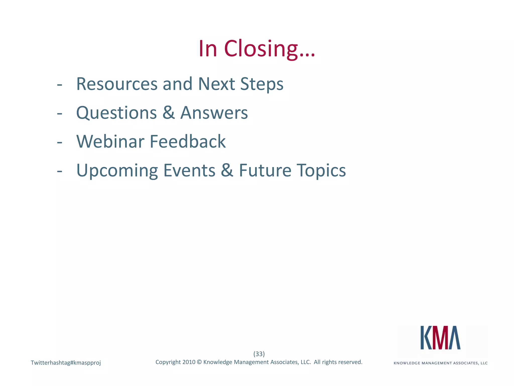 In Closing…Resources and Next Steps 