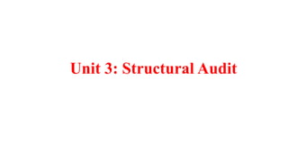Unit 3: Structural Audit
 