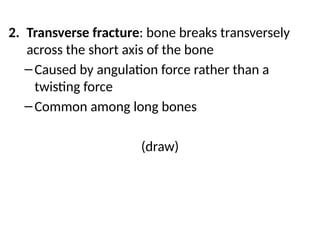Transversley 3. Classification of Fractures-1-1.pptx recommended | PPTX