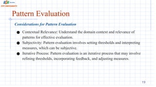 Pattern Evaluation and Discovery in Data Mining | PPTX