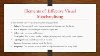 Effectiveness Visual Merchandising Module 3. Retail Store Layout, Design, and Visual Merchandising (1).pptx