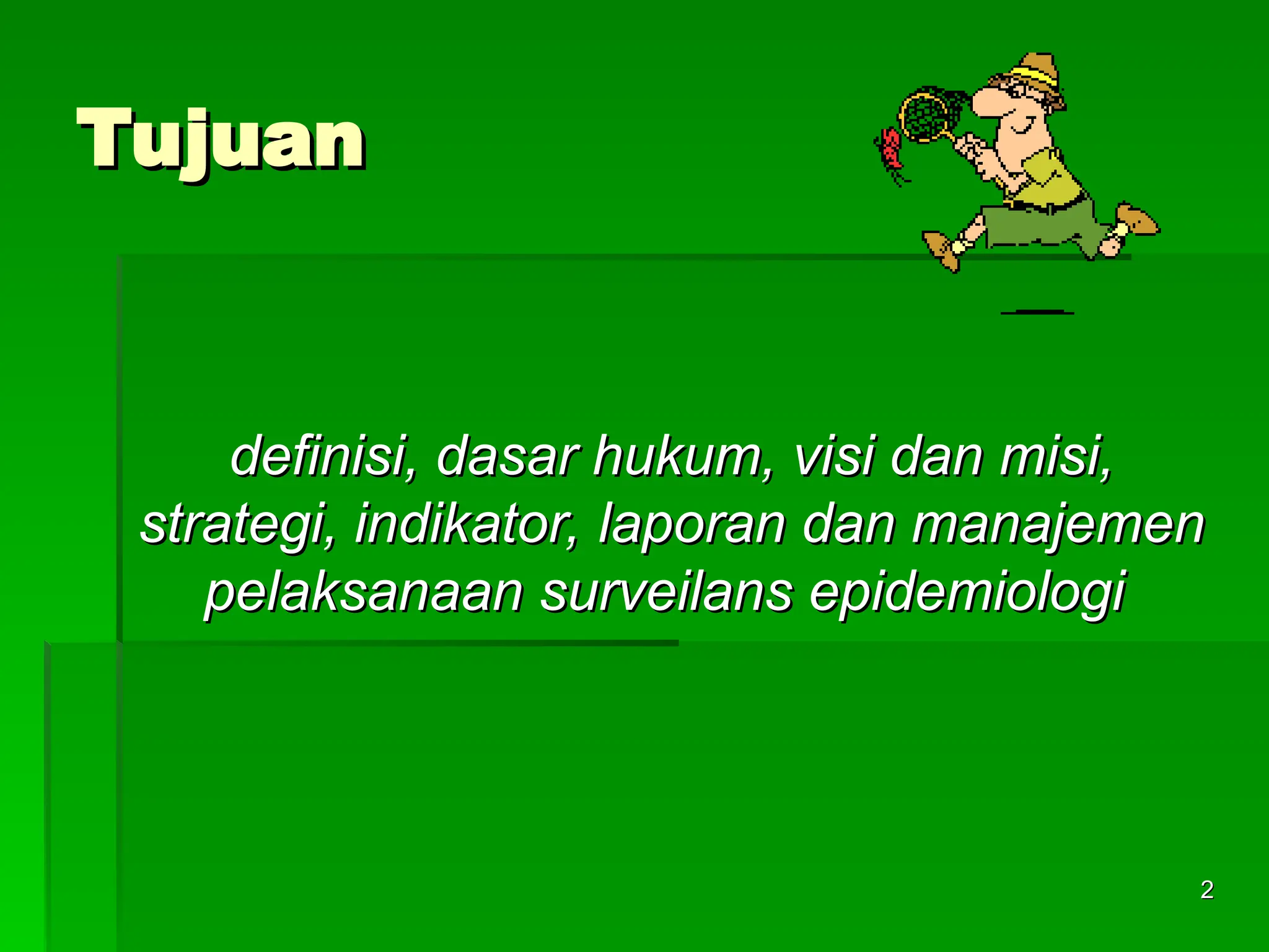 3 PRINSIP DASAR SURVEILANS EPIDEMIOLOGI ppt 3-prinsip-dasar-surveilans-epidemiologi-ppt