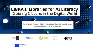 LIBRA.I. Libraries for AI Literacy: Guiding Citizens in the Digital ...