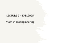 3.Mathematics and Bioengineering with examples.pptx