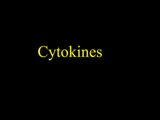 Cytokines
 
