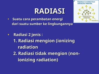 Paparan radiasi dalam kehidupan sehari-hari terutama dalam pertambangan ...
