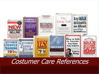 Costumer Care References
 