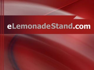 e Lemonade Stand.com
 