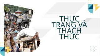 THỰC
TRẠNG VÀ
THÁCH
THỨC
 