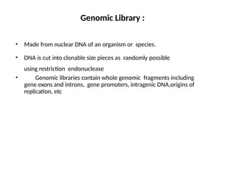 Gene library construction and screening genomic and cDNA library | PPTX