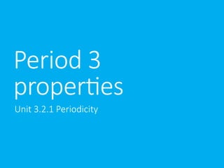 In-Depth Study of Periodicity and Properties of Period 3 Elements in ...