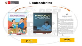 Aplicación
de
la
Ley
N°
29988 AA
I. Antecedentes
2018 2020
 
