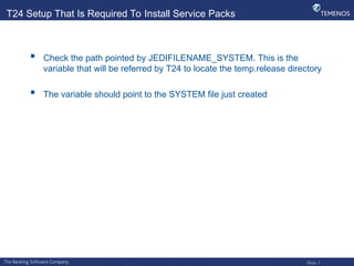 3. ADM3.Installing A Service Pack In T24-R8.01.ppt