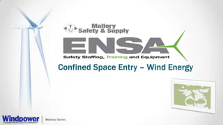 Confined Space Entry – Wind Energy
 