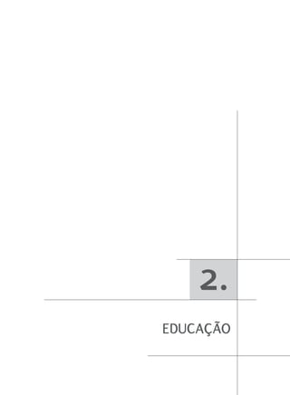 2.
Educação
 