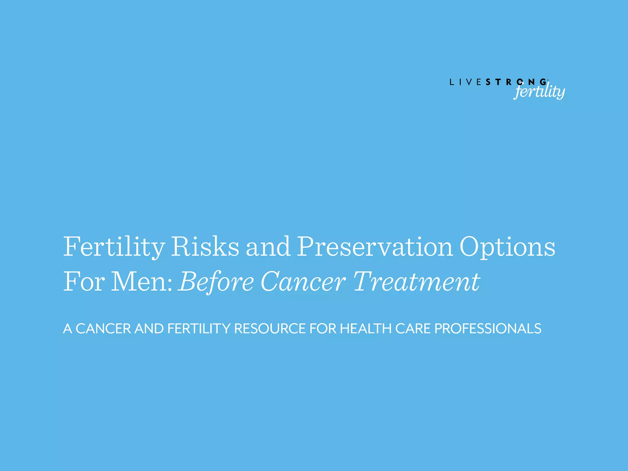 Fertility Risks and Preservation Options for Men: Before Cancer ...
