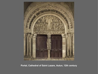 Portal, Cathedral of Saint Lazare, Autun, 12th century
 