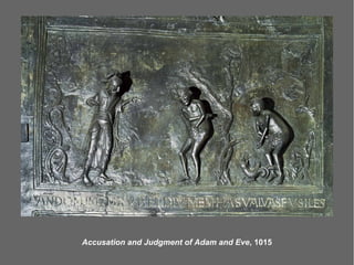 Accusation and Judgment of Adam and Eve, 1015
 
