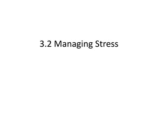 3.2 Managing Stress
 