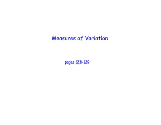 Measures of Variation pages 123-129 