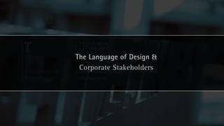The Language of Design &
www.inforetail.com
                      Corporate Stakeholders
                      www.florianvollmer.com
#irinc               @florianvollmer
 
