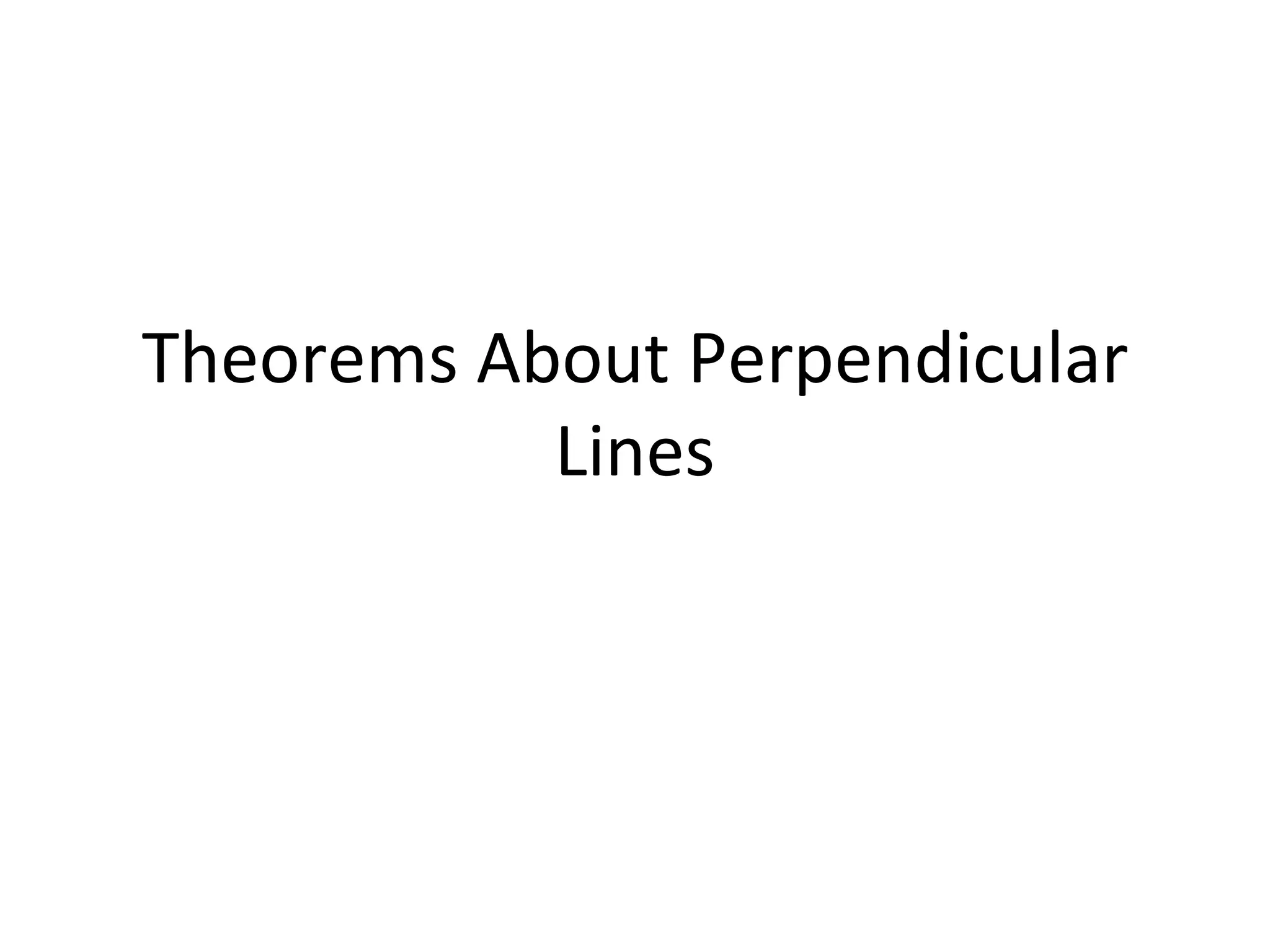 Theorems About Perpendicular Lines