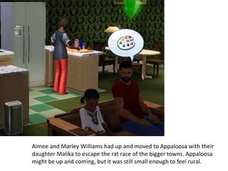 Aimee and Marley Williams had up and moved to Appaloosa with their
daughter Malika to escape the rat race of the bigger towns. Appaloosa
might be up and coming, but it was still small enough to feel rural.
 