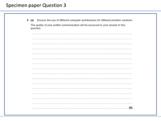 Specimen paper Question 3
 