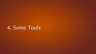 4. Some Tools
 