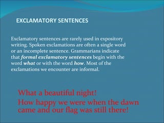 EXCLAMATORY SENTENCES  ,[object Object],[object Object],[object Object],[object Object],[object Object],[object Object],[object Object],[object Object]