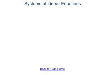 Systems of Linear Equations
Back to 123a-Home
 