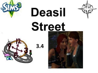 Deasil
Street
3.4
 