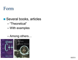 Form
 Several

books, articles

– “Theoretical”
– With examples
– Among others…

63/213

 