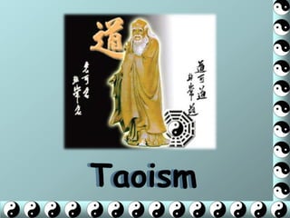 Taoism
 