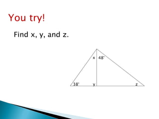 38° x y z 48° You try! Find x, y, and z. 