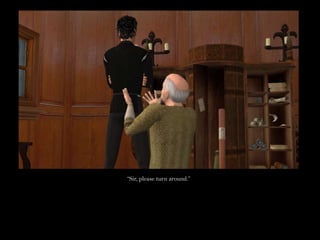 “Sir, please turn around.”