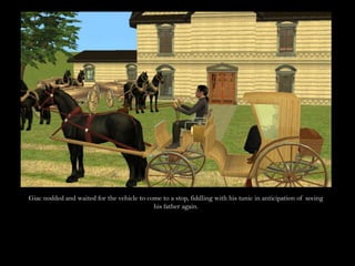 Giac nodded and waited for the vehicle to come to a stop, fiddling with his tunic in anticipation of seeing his father again.