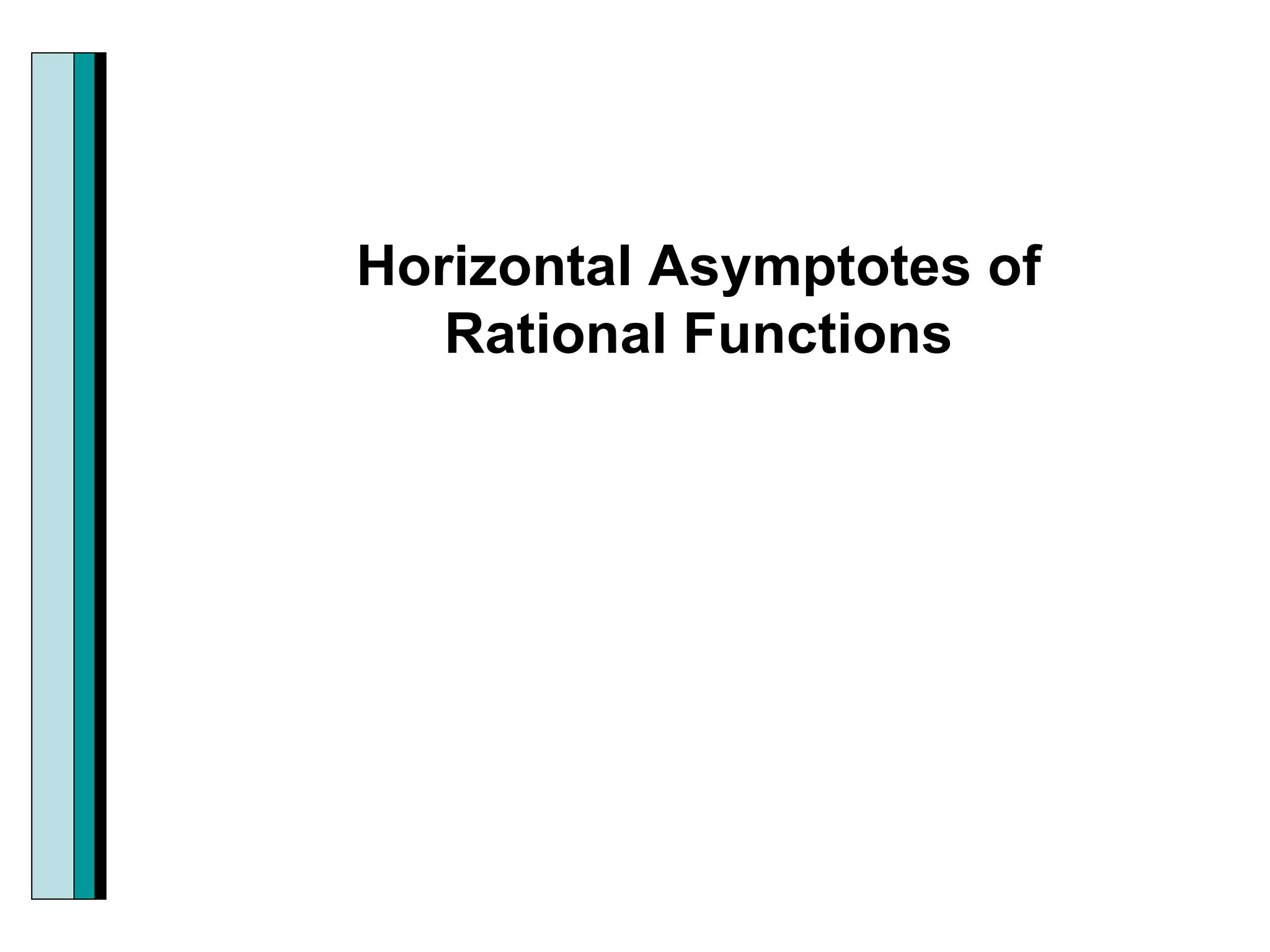 Horizontal Asymptotes of Rational Functions 