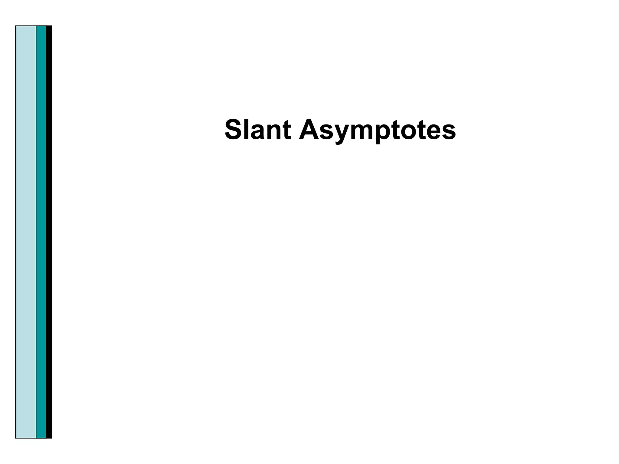 Slant Asymptotes 