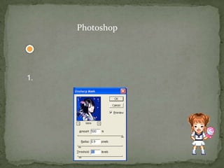 เทคนิกการใช้ Photoshop  มีมากมายตัวอย่างเช่นแบบที่1การทำให้ภาพคมชัด1. ภาพนี้เป็นภาพต้นฉบับที่ไม่ค่อยชัดเลย 