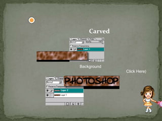 แบบที่2การสร้างตัวอักษร Carved ในหัวข้อนี้ เราจะมาทำตัวอักษรที่บุ๋มลงไปใน Background ก่อนอื่นเราจะต้องมีพื้นผิวสำหรับวางตัวอักษรก่อน (ถ้าต้องการรูปตัวอย่างของผม Click Here) 