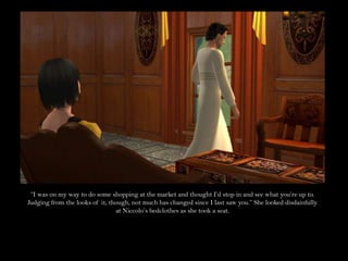 “I was on my way to do some shopping at the market and thought I’d stop in and see what you’re up to. Judging from the looks of it, though, not much has changed since I last saw you.” She looked disdainfully at Niccolo’s bedclothes as she took a seat.