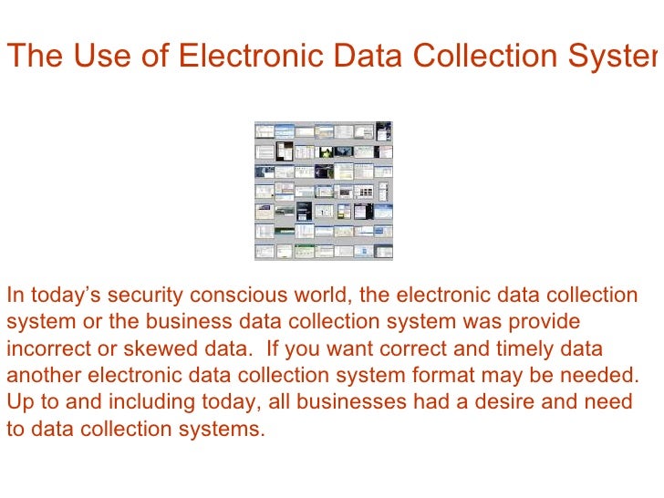 The Use of Electronic Data Collection System and Virus Software
