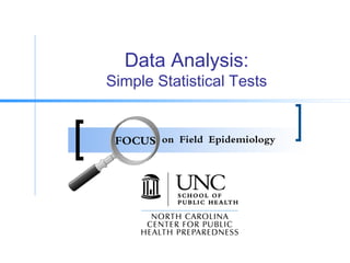 Data Analysis:
Simple Statistical Tests
 