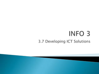 3.7 Developing ICT Solutions
 