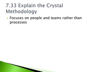    Focuses on people and teams rather than
    processes
 