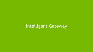 Intelligent Gateway
 