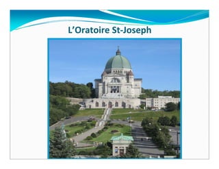 L’Oratoire St‐Joseph
 