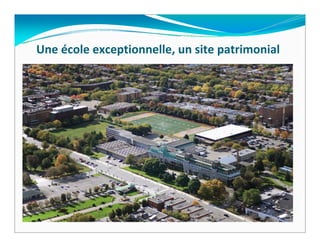 Une école exceptionnelle, un site patrimonial
 